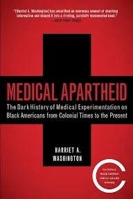 Medical Apartheid: The Dark History of Medical Experimentatio<wbr/>n on Black