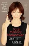 Total Memory Makeover: Uncover Your Past, Take Charge of Your Future [Book]