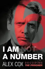 I Am (Not) a Number: Decoding the Prisoner [Book]