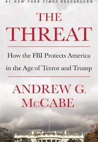 Threat : How the FBI Protects America in the Age of Terror and Trump, Paperba...