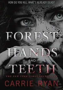 The Forest of Hands and Teeth