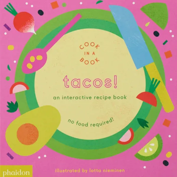 Tacos!: An Interactive Recipe Book