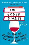 The Sober Diaries: How one woman stopped drinking and started living.