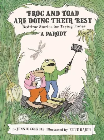 Frog and Toad Are Doing Their Best (A Parody): Bedtime Stories for Trying Times