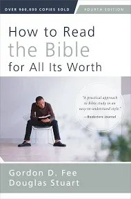 How to Read the Bible for All Its Worth by Dr. Fee, Gordon D: New