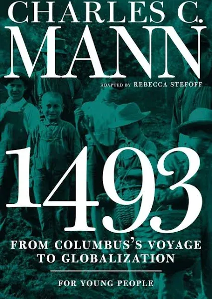 1493 for Young People: From Columbus's Voyage to Globalization (For Young People Series)