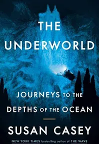 The Underworld: Journeys to the Depths of the Ocean