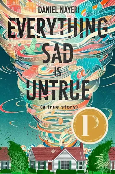 Everything Sad Is Untrue by Daniel Nayeri