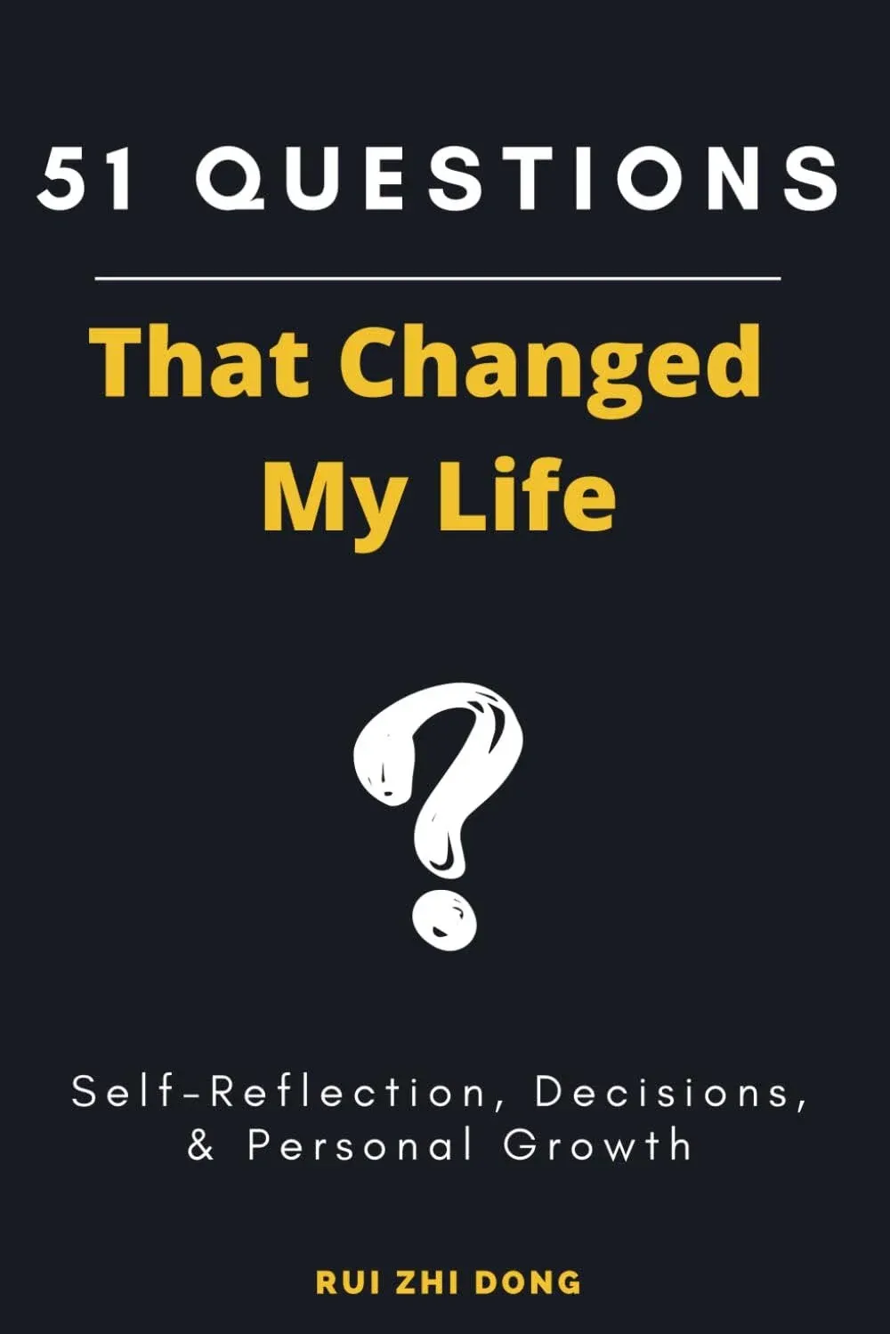 51 Questions That Changed My Life: Tool for Self-Reflection (Thinking Tools)