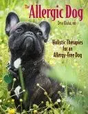 The Allergic Pet: Holistic Solutions to End the Allergy Epidemic in Our D - GOOD