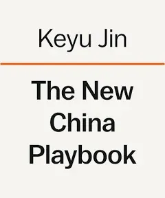 The New China Playbook: Beyond Socialism and Capitalism