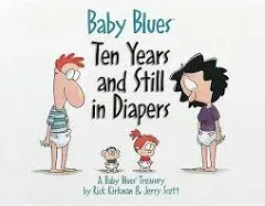 Baby Blues: Ten Years and Still in Diapers: A Baby Blues Treasury