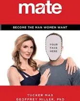 Mate: Become the Man Women Want