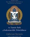 The Tantric Path of Indestructible Wakefulness: The Profound Treasury of the Ocean of Dharma, Volume Three on OnBuy