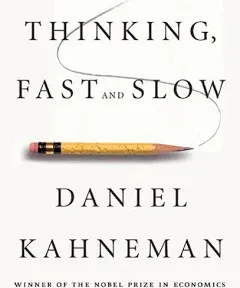 Thinking, Fast and Slow