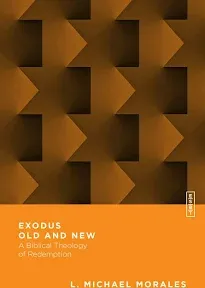 Exodus Old and New: A Biblical Theology of Redemption