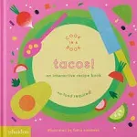 Tacos!: An Interactive Recipe Book