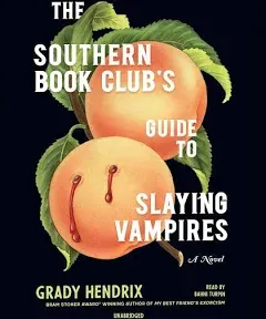 The Southern Book Club's Guide to Slaying Vampires Lib/E