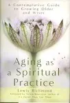 Aging as a Spiritual Practice