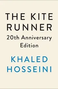 The Kite Runner 20th Anniversary Edition: A Novel