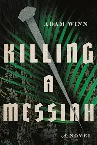 Killing a Messiah: A Novel