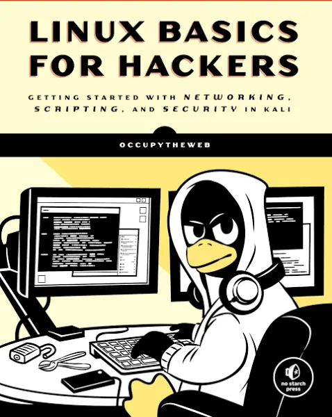 Linux Basics for Hackers: Getting Started with Networking, Scripting, and Security in Kali