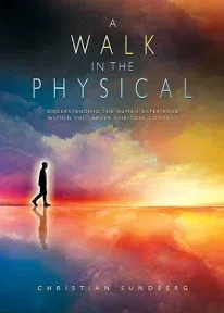 A Walk in the Physical by Christian Sundberg Edition 1.0