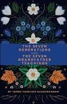 The Seven Generations and the Seven Grandfather Teachings [Book]