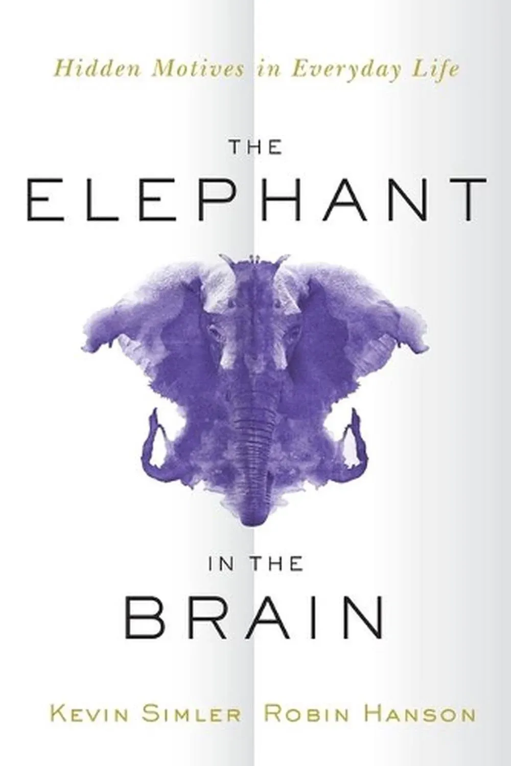 Kevin Simler Robin Hanson The Elephant in the Brain (Paperback) (UK IMPORT)