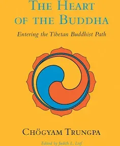 The Heart of the Buddha: Entering the Tibetan Buddhist Path