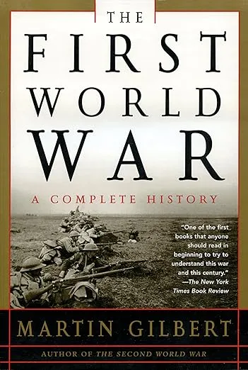 The First World War: A Complete History