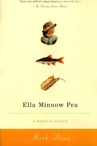 Ella Minnow Pea : A Novel in Letters by Mark Dunn (2002, Trade Paperback)