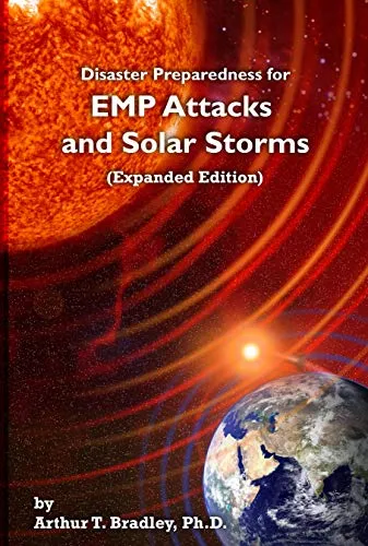 Disaster Preparedness for Emp Attacks and Solar Storms, Paperback by Bradley,...