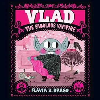 Vlad, the Fabulous Vampire: The World of Gustavo, Book 3