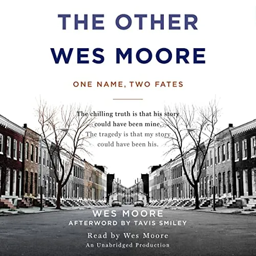 The Other Wes Moore: One Name, Two Fates by Moore, Wes