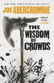 The Wisdom of Crowds (The Age of Madness, 3) by Abercrombie, Joe [Hardcover]