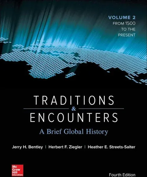 Traditions &amp; Encounters: A Brief Global History Volume 2 by Bentley