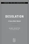 Desolation: A Heavy Metal Memoir [Book]