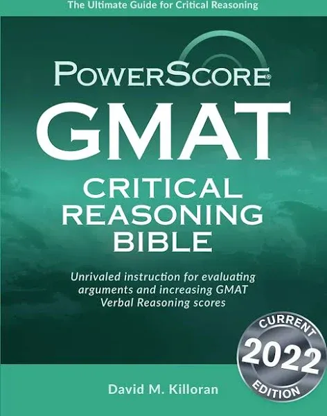 Graduate Management Admission Test Critical Reasoning Bible