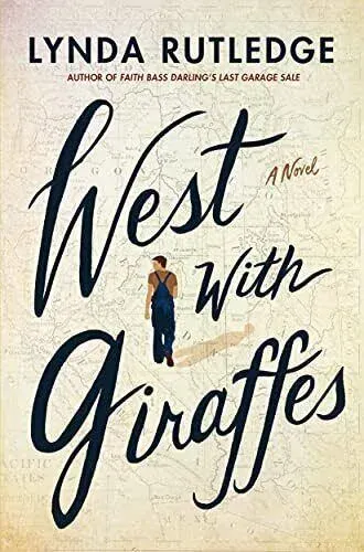 West with Giraffes: A Novel by Lynda Rutledge (English) Hardcover Book