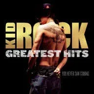 Greatest Hits: You Never Saw Coming by Kid Rock (CD, 2018)