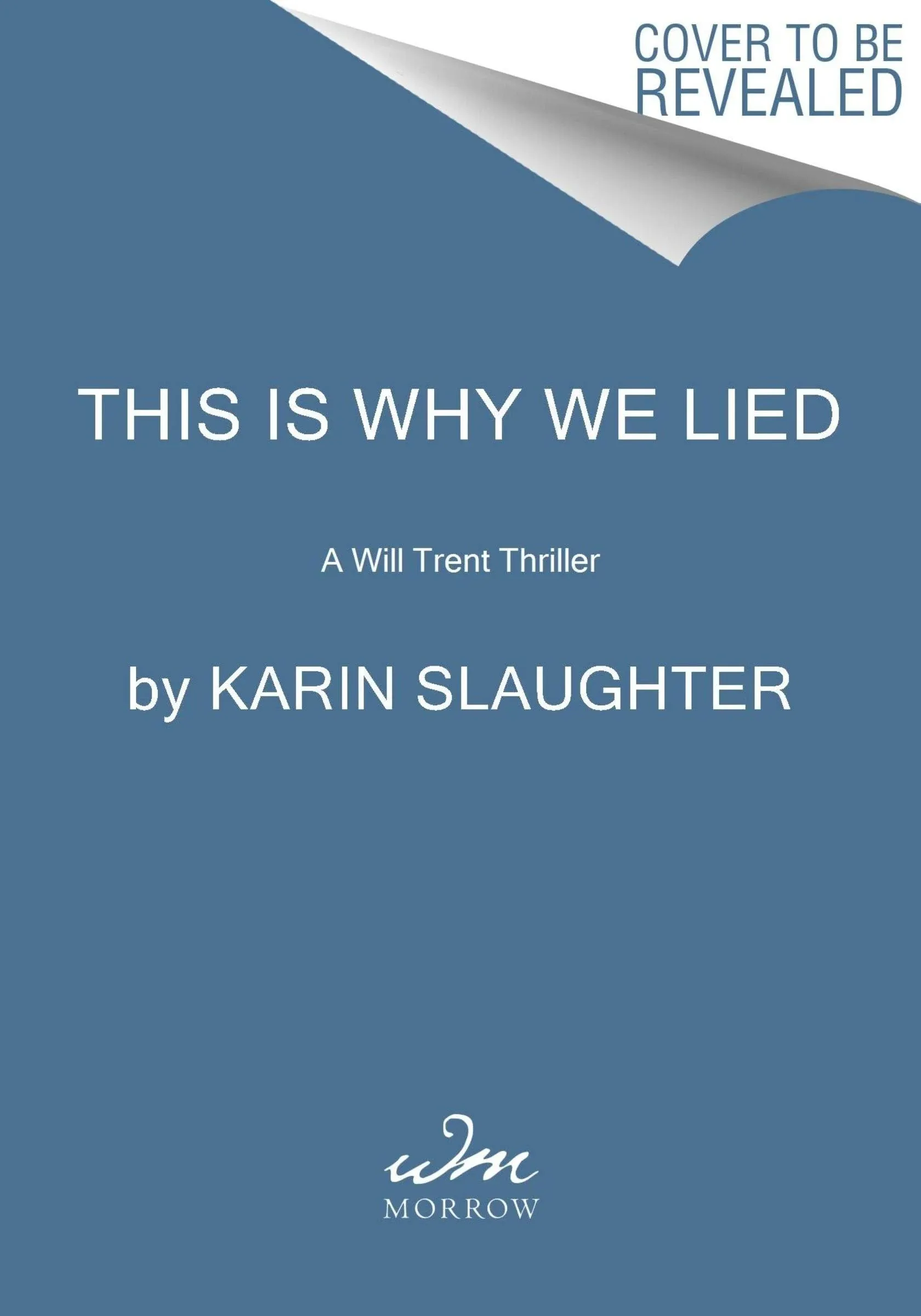 This Is Why We Lied : A Will Trent Thriller