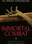 Immortal Combat: Confronting the Heart of Darkness [Book]