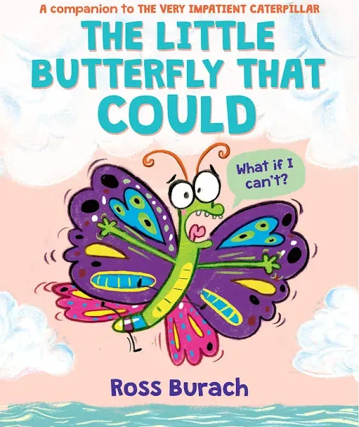 The Little Butterfly That Could (a Very Impatient Caterpillar Book)