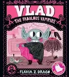 Vlad, the Fabulous Vampire [Book]