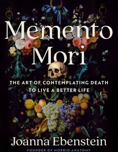 Memento Mori: The Art of Contemplating Death to Live a Better Life