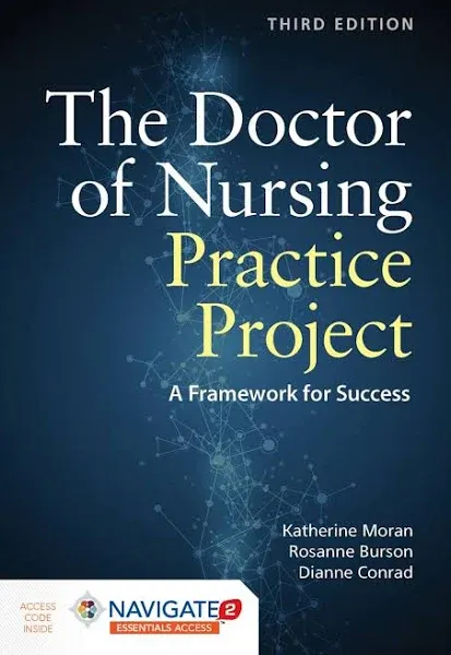 The Doctor of Nursing Practice Project: A Framework for Success by Katherine J. 