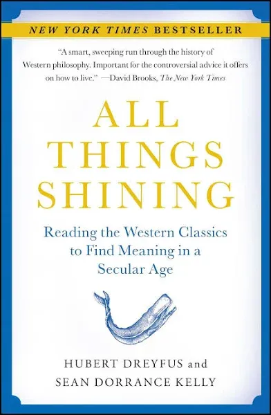 Sean Dorrance Kelly Hubert Dreyfus All Things Shining (Paperback)