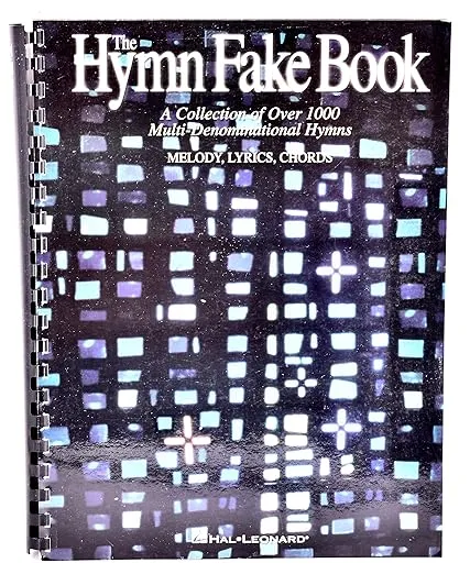 The Hymn Fake Book: A Collection of Over 1000 Multi-Denominational Hymns, Melody, Lyrics, Chords