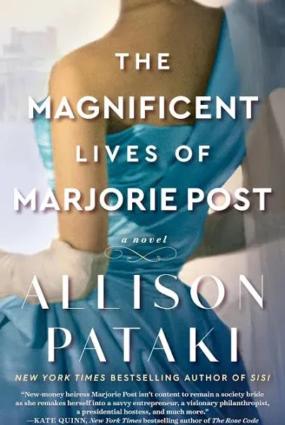 The Magnificent Lives of Marjorie Post: A Novel [Book]